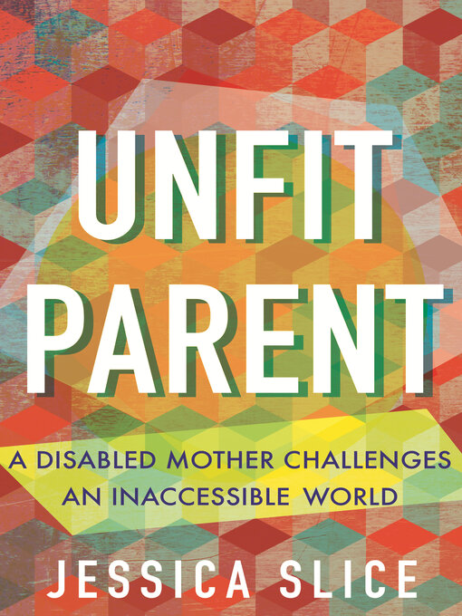 Title details for Unfit Parent by Jessica Slice - Available